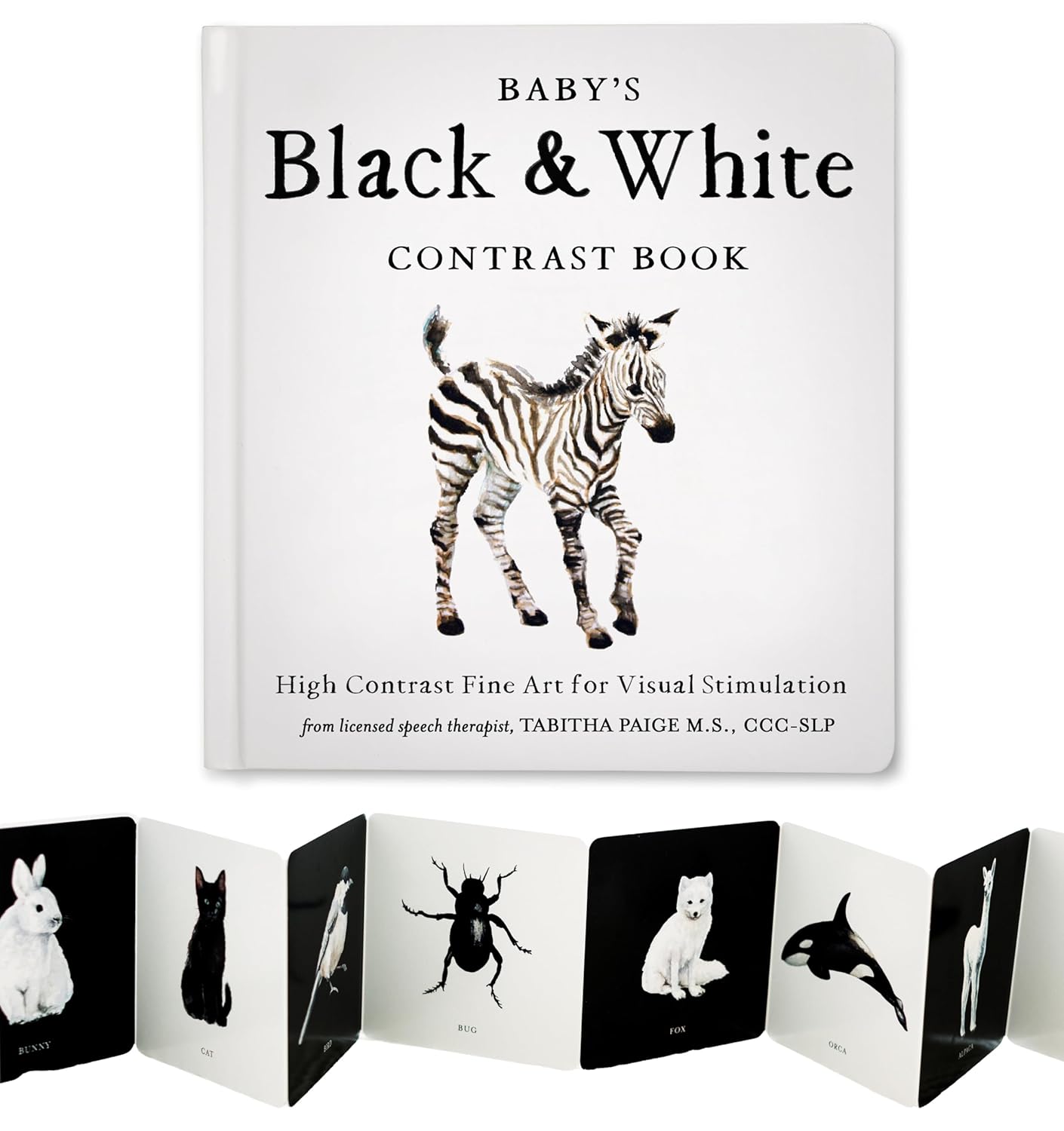 Baby’s Black and White Contrast Book: High-Contrast Art for Visual Stimulation at Tummy Time (Tabitha Paige Children’s Book Series)